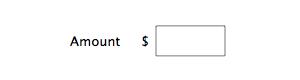 Form design: prefixes and suffixes dollar symbol outside text field