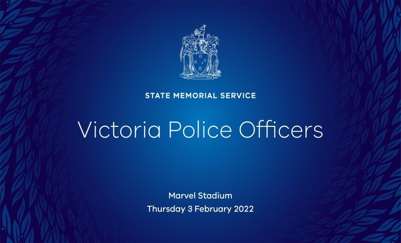 State Memorial Service Victoria Police Officers. Marvel Stadium. Thursday 3 February 2022. 