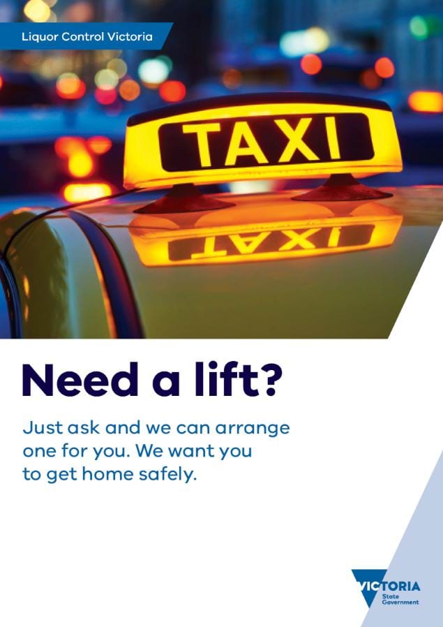 Need a lift - just ask and we can arrange on for you. We want you to get home safely.