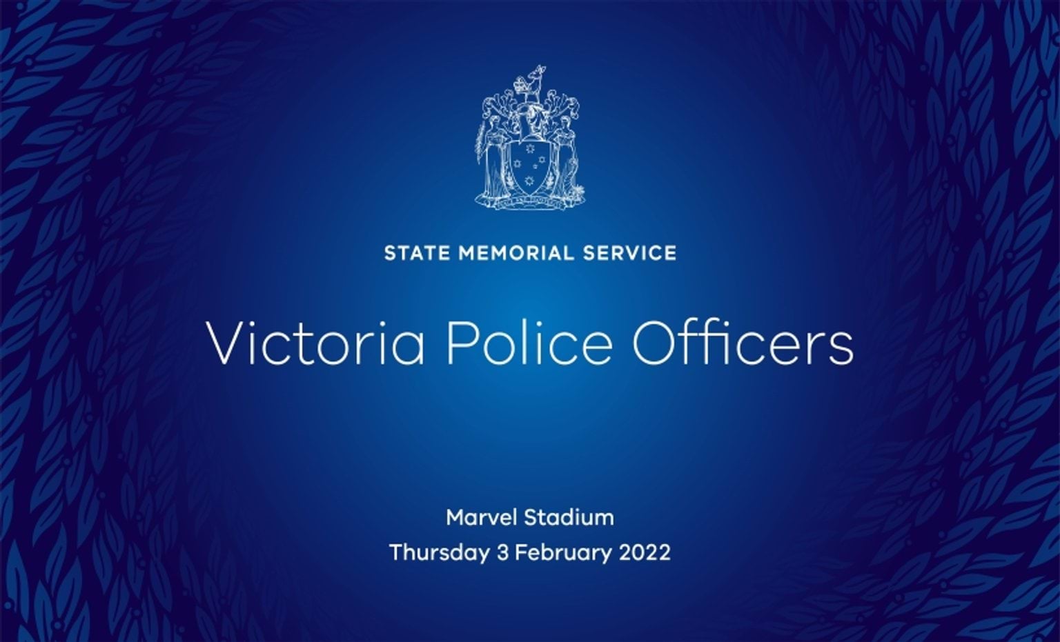 State Memorial Service Victoria Police Officers. Marvel Stadium. Thursday 3 February 2022. 