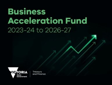 green text on black background that says Business Acceleration Fund 2023-24 to 2026-27 and an arrow graphic trending upwards